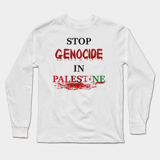 Palestine Stop genocide Long Sleeve T-Shirt